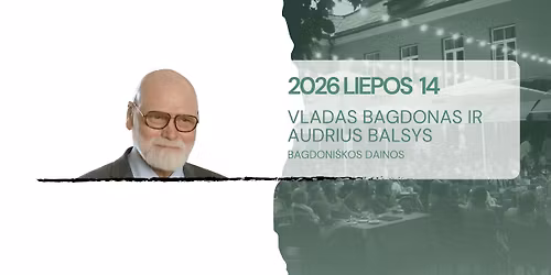 \u201eArtistai gyvai\u201c: Vladas Bagdonas ir Audrius Balsys. \u201eBagdoni\u0161kos dainos\u201c