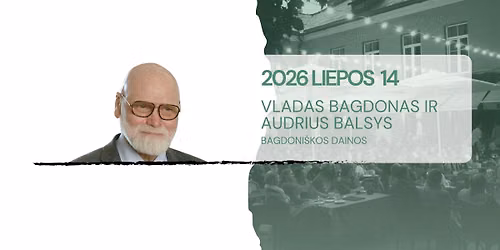 \u201eArtistai gyvai\u201c: Vladas Bagdonas ir Audrius Balsys. \u201eBagdoni\u0161kos dainos\u201c