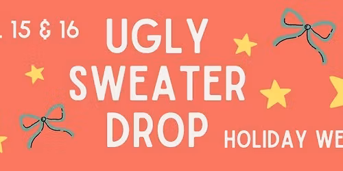 Ugly Sweater Drop