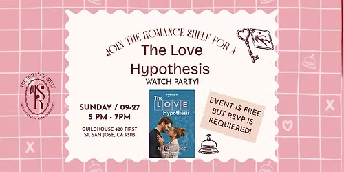 THE ROMANCE SHELF PRESENTS - THE LOVE HYPOTHESIS WATCH PARTY