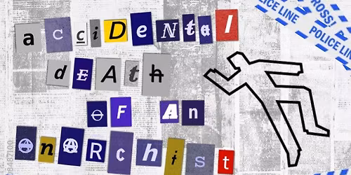 Accidental Death of an Anarchist