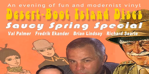 Desert-Boot Island Discs. Saucy Spring Special