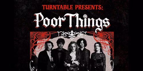 TURNTABLE PRESENTS: Poor Things