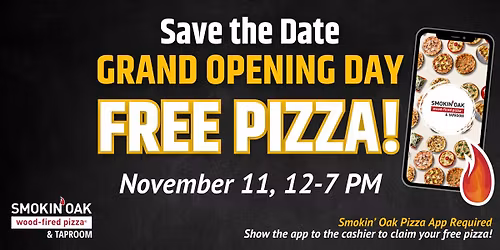 Grand Opening Day, November 11th from 12-7. FREE PIZZA!