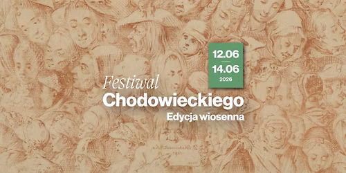Festiwal Chodowieckiego. Edycja wiosenna