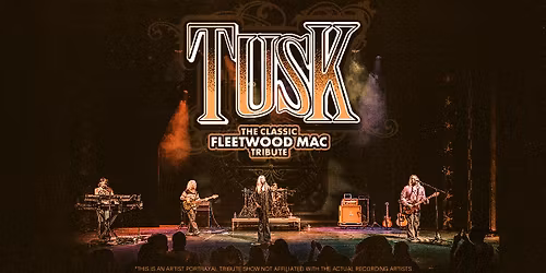 TUSK: The Classic Fleetwood Mac Tribute at Robinson Grand Performing Arts Center