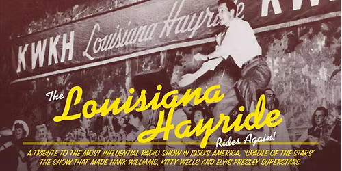 The Louisiana Hayride Rides Again!