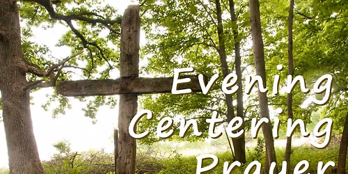 Evening Centering Prayer