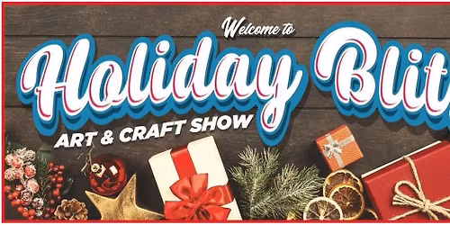 8th Annual Holiday Blitz Craft Show