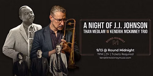 A Night of J.J. Johnson: Than Medlam w Kendrik McKinney Trio