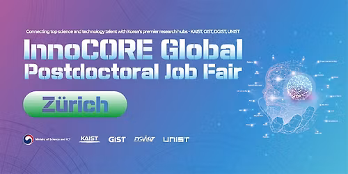 The 2026 InnoCORE Global Postdoctoral Job Fair in Z\u00fcrich