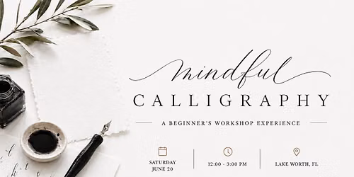 Mindful Calligraphy | A Beginner\u2019s Workshop Experience