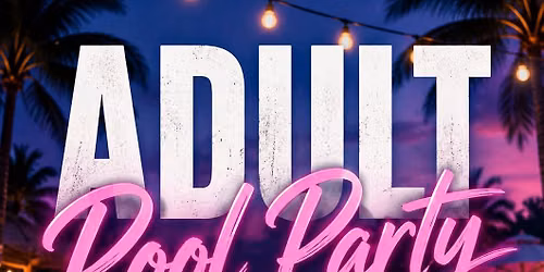Adult Pool Party