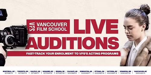 Vancouver Film School Acting Program Live Audition | Winnipeg