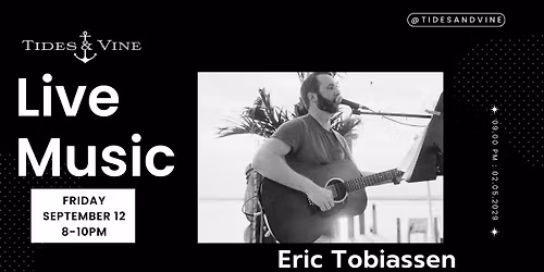 Live Music: Eric Tobiassen 