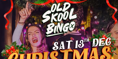 Old Skool Bingo Sat 13th December Sheffield Christmas Special