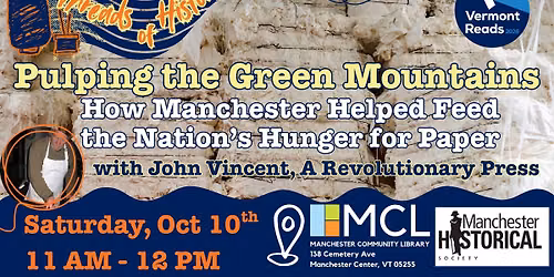 Threads of History - Pulping the Green Mountains: A History of Paper in Manchester, VT