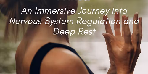 Calm Body, Clear Mind: An Immersive Journey into Nervous System Regulation and Deep Rest