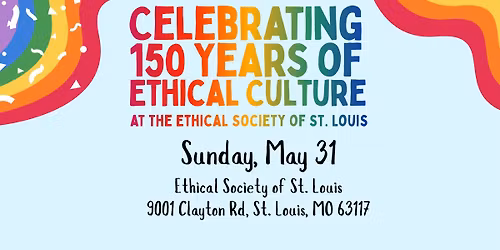 Celebrating  150 Years of Ethical Culture