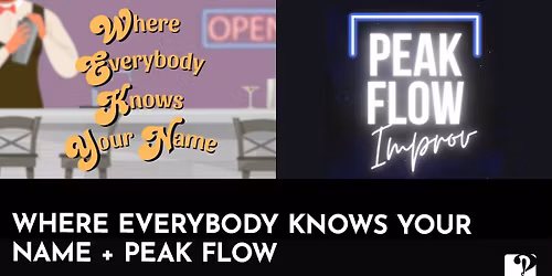 Where Everybody Knows Your Name + Peak Flow