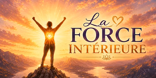 La force int\u00e9rieure!