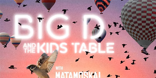 BIG D & THE KIDS TABLE + MATAMOSKA at the BUNKER VB!