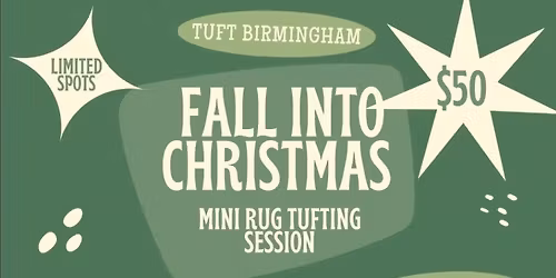 Fall into Christmas:Mini Rug Tufting Session