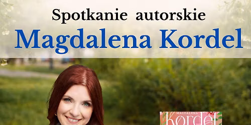 Spotkanie autorskie z Magdalen\u0105 Kordel