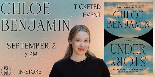 Book Soup Presents: Chloe Benjamin discussing & signing Under Story