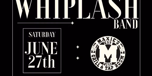 The Whiplash Band Live at Maxie’s Grill & Taproom