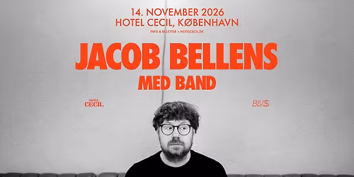 Jacob Bellens med Band | Hotel Cecil, K\u00f8benhavn