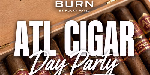 ATL Cigar Day Party at BURN ATL