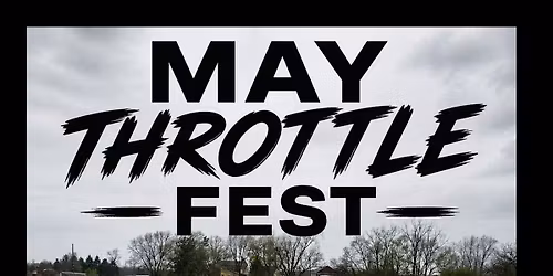 May Throttle Fest\u2022 Scrub a Truck event 