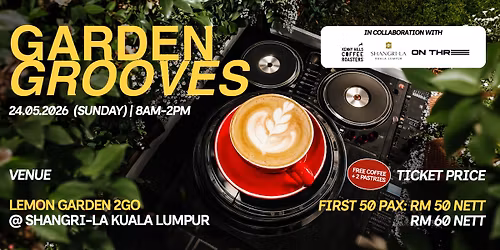 Garden Grooves by Shangri-La Kuala Lumpur & Kenny Hills Coffee Roasters