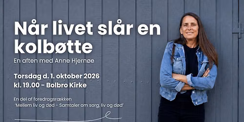 N\u00e5r livet sl\u00e5r en kolb\u00f8tte - En aften med Anne Hjern\u00f8e