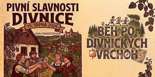 Pivn\u00ed slavnosti Divnice & B\u011bh po Divnick\u00fdch vrchoch pro d\u011bti