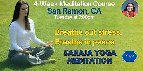 Free 4-Week Meditation Course in San Ramon, CA
