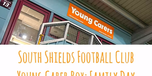 South Shields Football Club Young Carer Box: Family Day