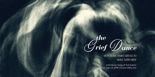 Grief Dance - Seattle