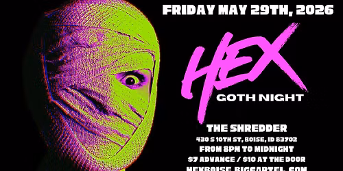 HEX: Goth Night - May 29th 