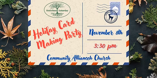 Holiday Card Making Party  - Sisterhood Saturday  