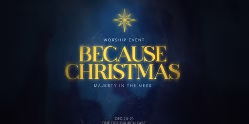 Because Christmas Worship Event