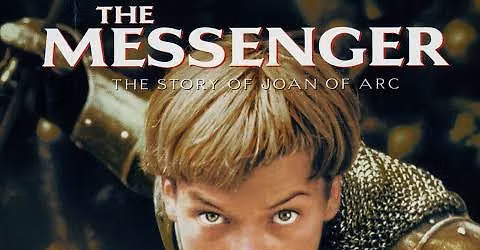 MOVIE NIGHT: "THE MESSENGER: THE STORY OF JOAN OF ARC" (1999) DIRECTED BY LUC BESSON