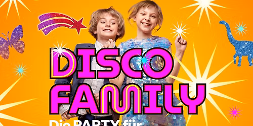 Disco Family - Die Party f\u00fcr Gro\u00df & Klein