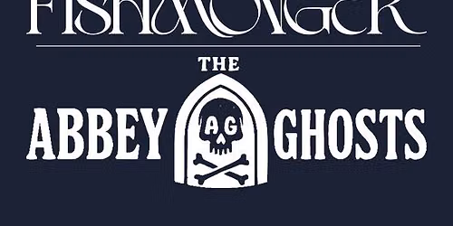 Nasty Fishmonger \/ The Abbey Ghosts