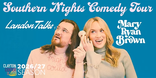 Southern Nights Comedy Tour ft. Mary Ryan Brown and Landon Bryant