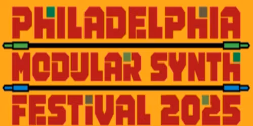 1ST Annual Philadelphia Modular Synth Festival @ The Rotunda!