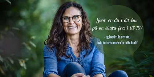 Hvor er du i dit liv p\u00e5 en skala fra 1-10 - foredrag ved JetteAnnette Knapmann