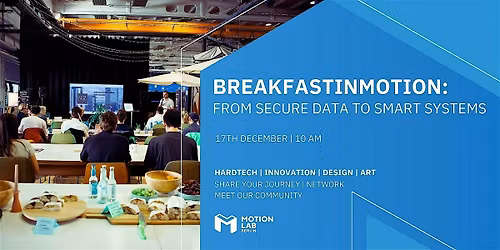 BreakfastInMotion: From Secure Data to Smart Systems