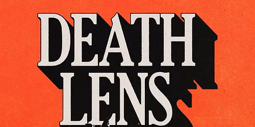 LCV DIY presents Death Lens | Sad Park | + TBA